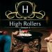 high rollers