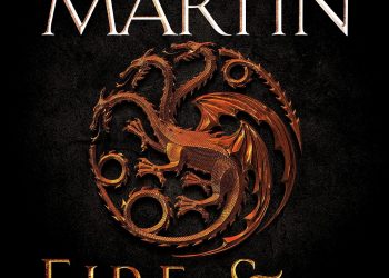 Fire & Blood: 300 Years Before a Game of Thrones